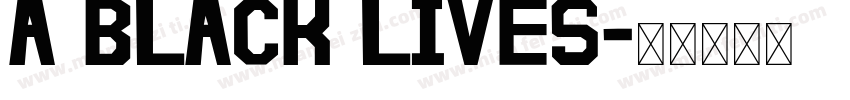 A BLACK LIVES字体转换